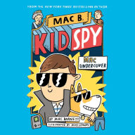 Mac Undercover (Mac B., Kid Spy Series #1)