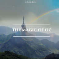 The Magic of Oz