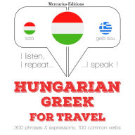 Magyar - görög: utazáshoz: I listen, I repeat, I speak : language learning course