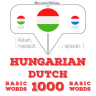 Magyar - holland: 1000 alapszó: I listen, I repeat, I speak : language learning course