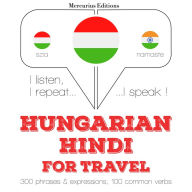 Magyar - hindi: utazáshoz: I listen, I repeat, I speak : language learning course