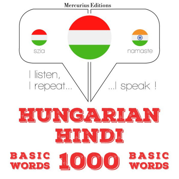 Magyar - hindi: 1000 alapszó: I listen, I repeat, I speak : language learning course
