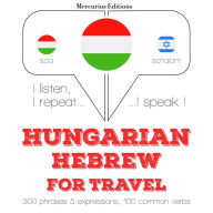 Magyar - héber: utazáshoz: I listen, I repeat, I speak : language learning course