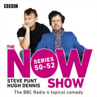 The Now Show: Series 50-52: The BBC Radio 4 topical comedy