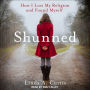 Shunned: How I Lost My Religion and Found Myself