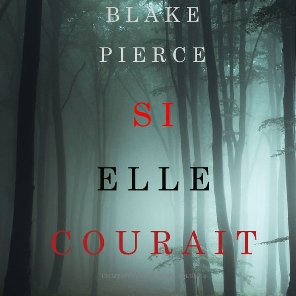 Si elle courait (Un mystère Kate Wise-Volume 3)