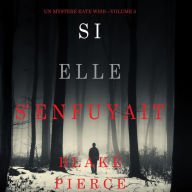 Si elle s'enfuyait (Un mystère Kate Wise-Volume 5)