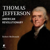 Thomas Jefferson: American Revolutionary