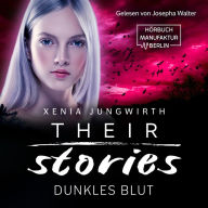 Dunkles Blut - Their Stories, Band 5 (ungekürzt)