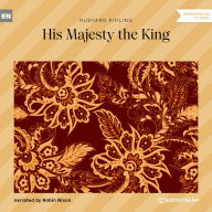 His Majesty the King (Unabridged)