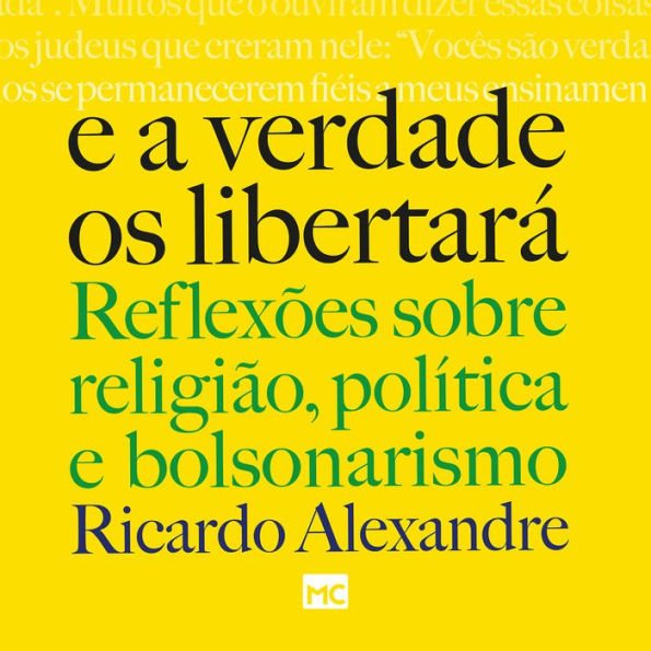 E a verdade os libertará: Reflexões sobre religião, política e bolsonarismo