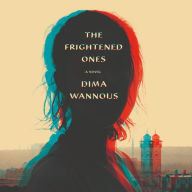 The Frightened Ones: A novel