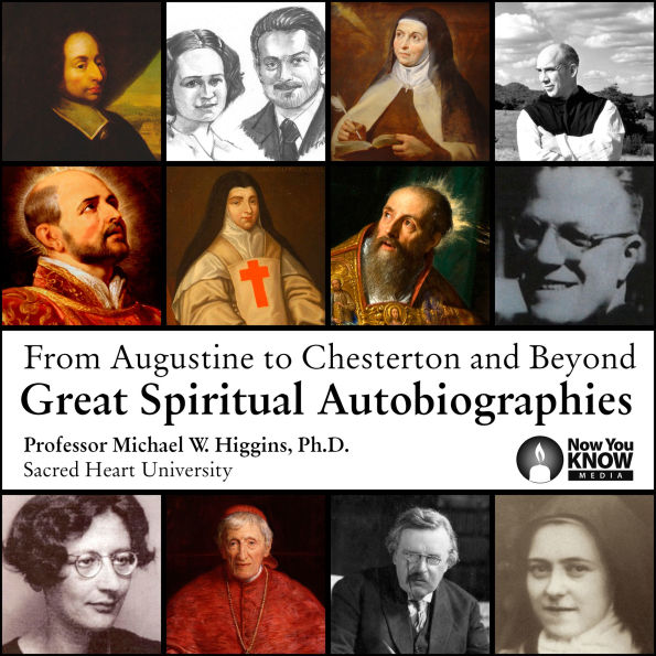 Augustine to Chesterton and Beyond: Great Spiritual Autobiographies, From