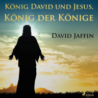 König David und Jesus, König der Könige