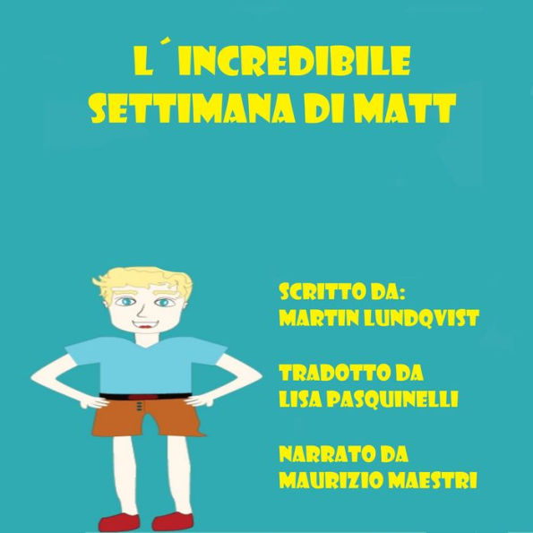 L'Incredibile Settimana di Matt