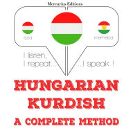 Magyar - kurd: teljes módszer: I listen, I repeat, I speak : language learning course