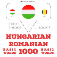 Magyar - román: 1000 alapszó: I listen, I repeat, I speak : language learning course