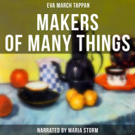 Makers of Many Things
