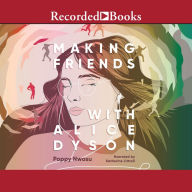 Making Friends with Alice Dyson