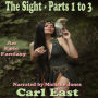 Sight, The - Parts 1 to 3
