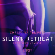 Silent Retreat: Erotische Novelle