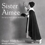 Sister Aimee: The Life of Aimee Semple McPherson