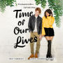 Time of Our Lives