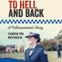 To hell and back - A Policewoman's story