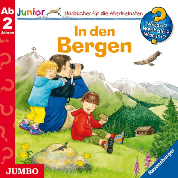 In den Bergen [Wieso? Weshalb? Warum? JUNIOR Folge 42] (Abridged)