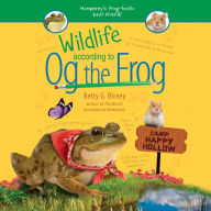 Wildlife According to Og the Frog (Og the Frog Series #3)