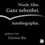 Ganz nebenbei: Autobiographie