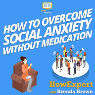 How to Overcome Social Anxiety Without Medication