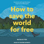 How to Save the World For Free