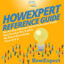 HowExpert Reference Guide: The #1 Best Ultimate Quick Reference Guide That Teaches You a Little Bit About Everything from A to Z