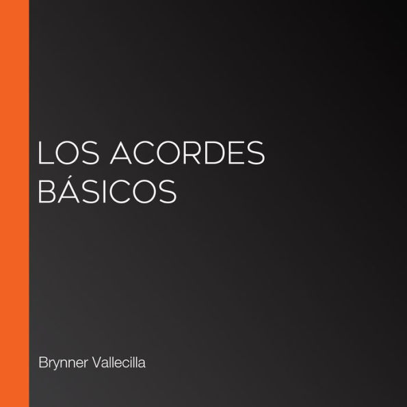 LOS ACORDES BÁSICOS