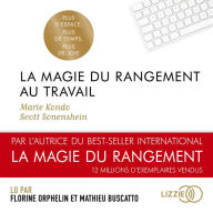 La magie du rangement [ The Life-Changing Magic of Tidying Up: The Japanese  Art of Decluttering and Organizing ] (French Edition)