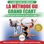 La Méthode du Grand Écart: Guide Pour une Flexibilité Sûre: Exercices pour Reuissir le Grand Écart Sans Appareil d'Étirement (Livre en Français / Splits Method French Book)