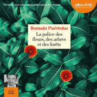 La Police des fleurs, des arbres et des forêts: Suivi d'une conversation entre l'auteur et le lecteur