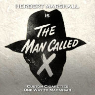 Man Called X, The - Volume 1: Custom Cigarettes & One Way to Macassar