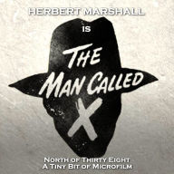 Man Called X, The - Volume 10: North of Thirty Eight & A Tiny Bit of Microfilm