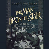 The Man Upon the Stair: A Mystery in Fin de Siècle Paris