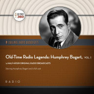 Old-Time Radio Legends, Vol. 1: Humphrey Bogart