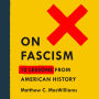 On Fascism: 12 Lessons from American History