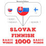 Slovenský - Fínski: 1000 základných slov: I listen, I repeat, I speak : language learning course