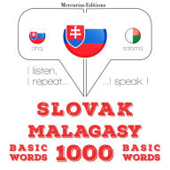 Slovenský - Madagaskaru: 1000 základných slov: I listen, I repeat, I speak : language learning course
