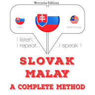 Slovenský - Malajský: kompletná metóda: I listen, I repeat, I speak : language learning course