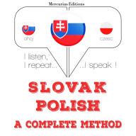 Slovenský - Polish: kompletná metóda: I listen, I repeat, I speak : language learning course