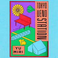 Tokyo Ueno Station (National Book Award Winner): A Novel