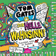 Tom Gates 11. Der helle Wahnsinn! (Leuchtet nicht im Dunkeln)