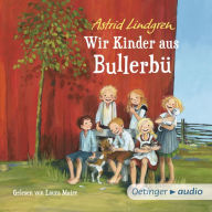 Wir Kinder aus Bullerbü 1: Ungekürzte Lesung